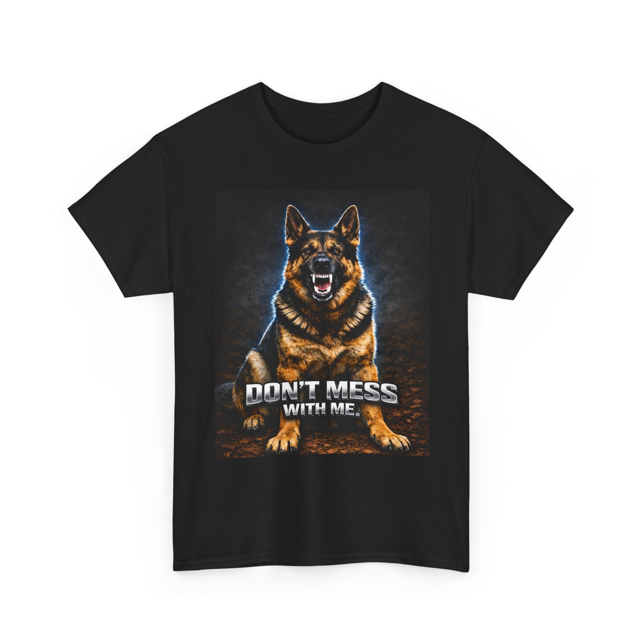 Don’t Mess With Me German Shepherd T-Shirt — Aggressive Dog Graphic Tee